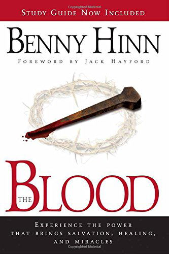 The Blood - Benny Hinn - Libros - Creation House - 9781591859567 - 1 de mayo de 2006