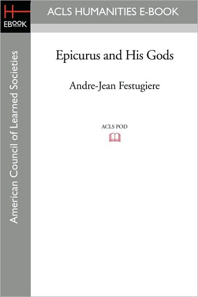 Cover for Andre-jean Festugiere · Epicurus and His Gods (Paperback Book) (2008)