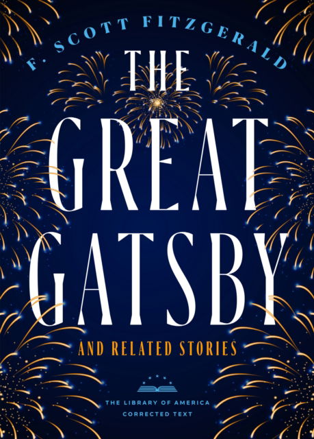 Cover for F.Scott Fitzgerald · The Great Gatsby and Related Stories (Deckle Edge Paper): The Library of America Corrected Text (Paperback Book) (2023)