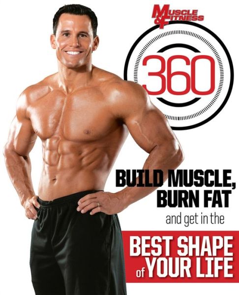 Cover for Muscle &amp; Fitness · Muscle &amp; Fitness 360: Build Muscle, Burn Fat and Get in the Best Shape of Your Life (Pocketbok) (2014)