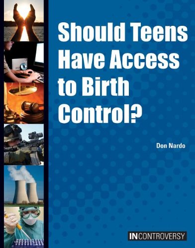 Cover for Don Nardo · Should Teens Have Access to Birth Control? (In Controversy) (Hardcover Book) (2013)