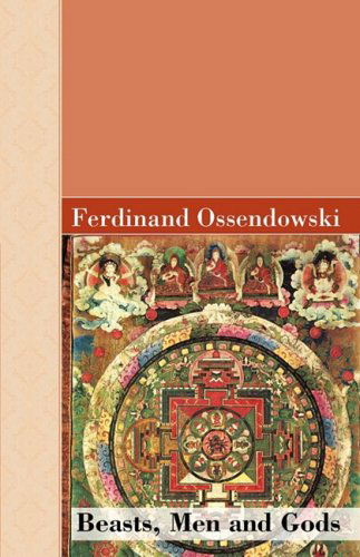 Cover for Ferdinand Ossendowski · Beasts, Men and Gods (Paperback Book) (2008)