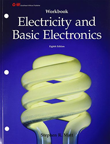 Cover for Stephen R. Matt · Electricity and Basic Electronics (Paperback Book) [Eighth Edition, Workbook edition] (2012)