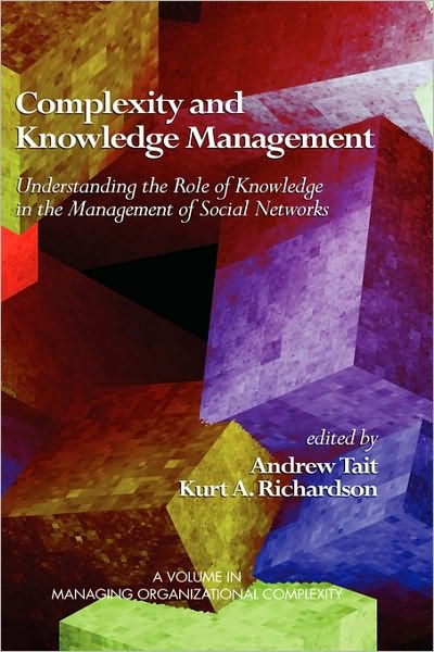 Cover for Andrew Tait · Complexity and Knowledge Management Understanding the Role of Knowledge in the Management of Social Networks (Hc) (Hardcover Book) (2010)