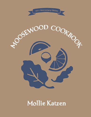 Cover for Mollie Katzen · The Moosewood Cookbook: 40th Anniversary Edition (Hardcover Book) [Revised edition] (2014)