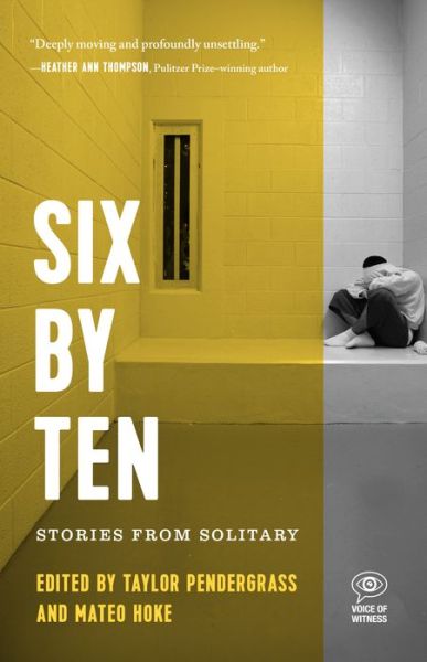 Cover for Mateo Hoke · Six By Ten: Stories From Solitary (Paperback Book) (2018)