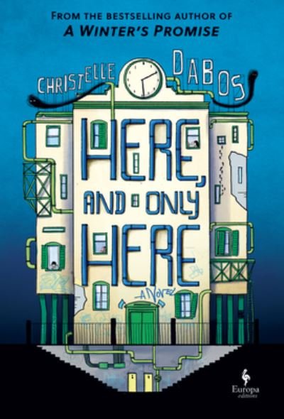 Cover for Christelle Dabos · Here, and Only Here (Bog) (2023)