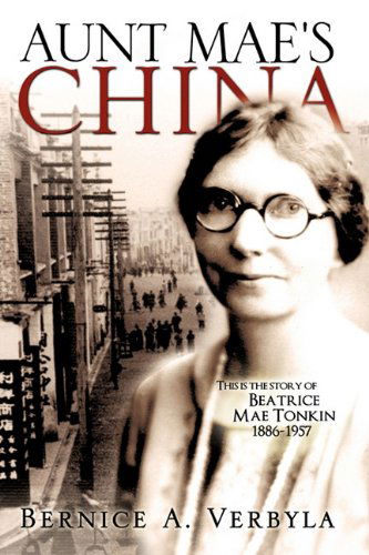 Cover for Bernice A. Verbyla · Aunt Mae's China (Paperback Book) (2010)