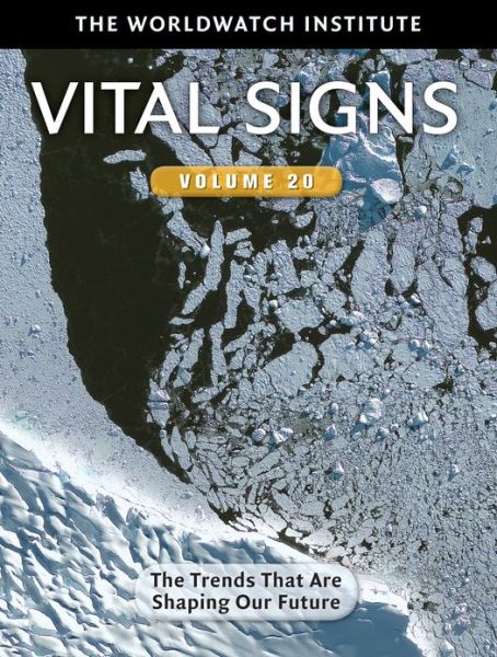 Cover for The Worldwatch Institute · Vital Signs Volume 20: The Trends that are Shaping Our Future (Paperback Book) [None edition] (2013)