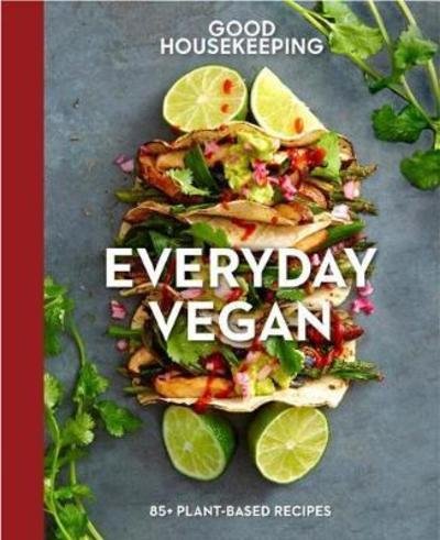 Cover for Good Housekeeping · Good Housekeeping Everyday Vegan (Innbunden bok) (2018)