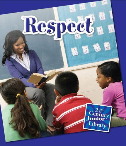 Cover for Lucia Raatma · Respect (Character Education: 21st Century Junior Library) (Hardcover Book) (2013)