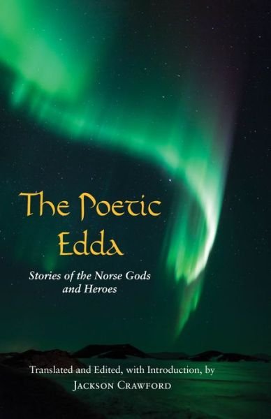 Cover for Jackson Crawford · The Poetic Edda: Stories of the Norse Gods and Heroes - Hackett Classics (Paperback Bog) (2015)