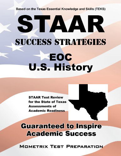 Staar Success Strategies Eoc U.s. History Study Guide: Staar Test Review for the State of Texas Assessments of Academic Readiness - Staar Exam Secrets Test Prep Team - Boeken - Mometrix Media LLC - 9781627336567 - 31 januari 2023