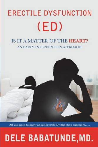 Cover for Babatunde, Dele, MD · Erectile Dysfunction (Ed) Is It a Matter of the Heart? an Early Intervention Approach. (Paperback Book) (2014)