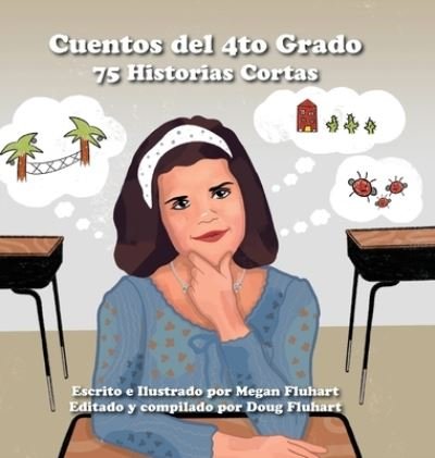 Cover for Megan Fluhart · Cuentos del 4to Grado: 75 Historias Cortas (Hardcover Book) (2021)