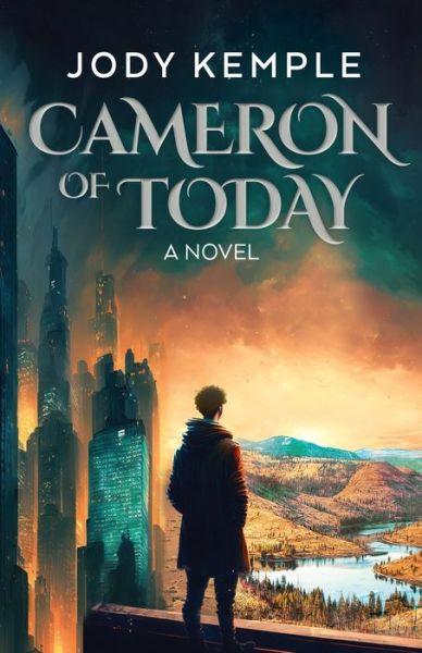 Cameron of Today - Jody Kemple - Livros - Morgan James Publishing llc - 9781636981567 - 30 de novembro de 2023