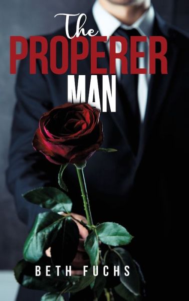 Cover for Beth Fuchs · The Properer Man (Hardcover Book) (2021)