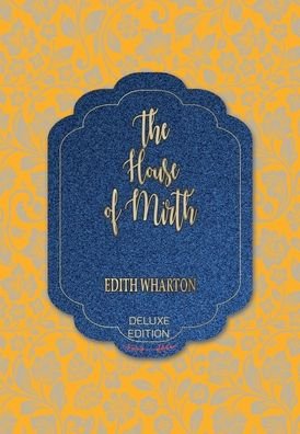 The House of Mirth - Edith Wharton - Bøker - iBoo Press - 9781641815567 - 14. februar 2020