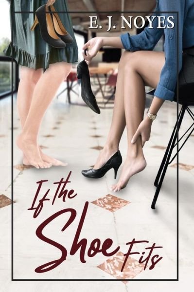 Cover for E J Noyes · If the Shoe Fits (Paperback Book) (2019)