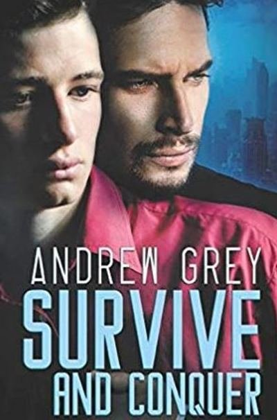 Cover for Andrew Grey · Survive and Conquer (Paperback Book) (2019)