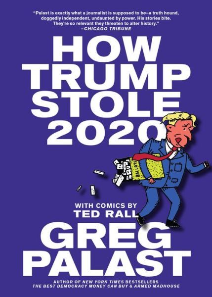 How Trump Stole 2020: The Hunt for America's Vanished Voters - Greg Palast - Books - Seven Stories Press,U.S. - 9781644210567 - July 14, 2020