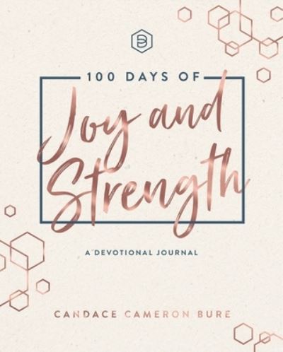 Cover for Candace Cameron Bure · 100 Days of Joy and Strength (Paperback Book) (2020)