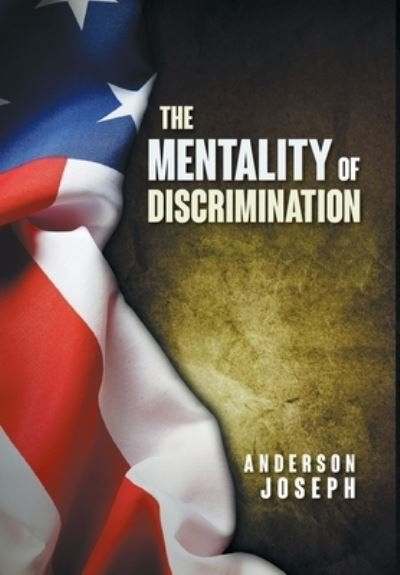 Cover for Anderson Joseph · The Mentality of Discrimination (Hardcover Book) (2020)