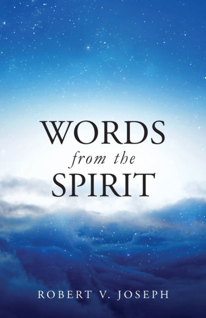 Cover for Robert V Joseph · Words From The Spirit (Paperback Book) (2020)