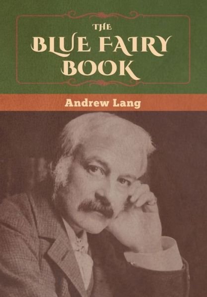 Cover for Andrew Lang · The Blue Fairy Book (Inbunden Bok) (2020)