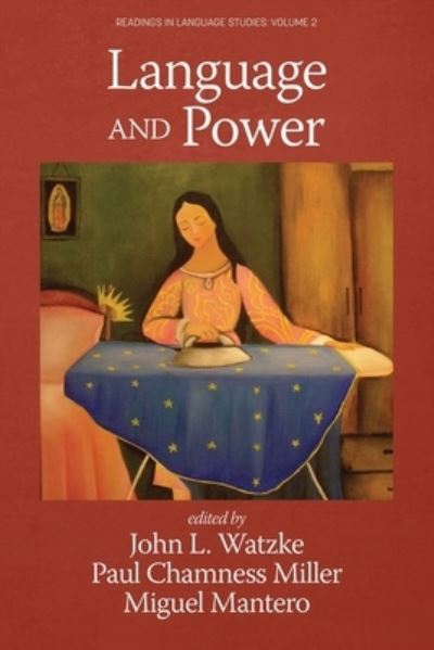 Language and Power - John L Watzke - Kirjat - Information Age Publishing - 9781648027567 - maanantai 3. tammikuuta 2022