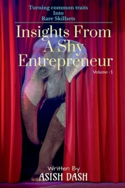 Cover for Asish Dash · Insights from a Shy Entrepreneur (Book) (2020)