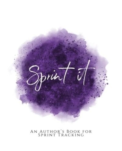 Cover for TeeCee Design Studio · Sprint It! : ~ An Author's Book for Sprint Tracking ~ Purple Version (Paperback Bog) (2019)