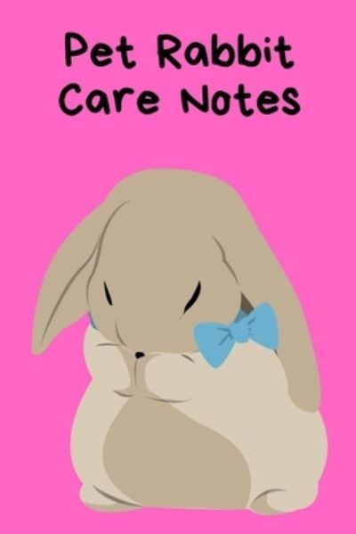 Cover for Petcraze Books · Pet Rabbit Care Notes (Paperback Book) (2020)