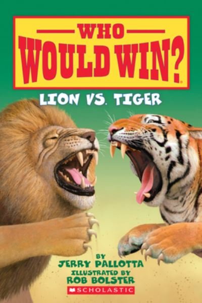 Cover for Jerry Pallotta · Lion vs. Tiger (Who Would Win?) (Hardcover Book) (2019)