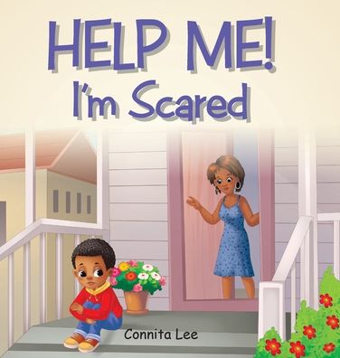 Cover for Connita Lee · Help Me! I'm Scared (Hardcover Book) (2020)