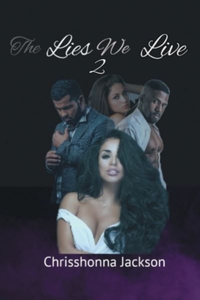 Cover for Chrisshonna Jackson · The Lies We Live 2 (Paperback Book) (2020)