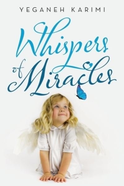 Cover for Yeganeh Karimi · Whispers of Miracles (Pocketbok) (2021)
