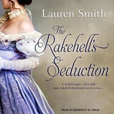 Cover for Lauren Smith · The Rakehell's Seduction Lib/E (CD) (2017)