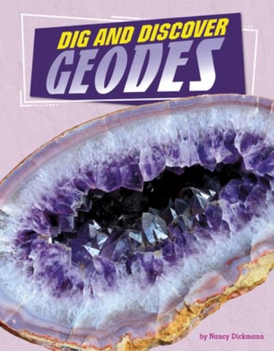 Cover for Nancy Dickmann · Dig and Discover Geodes (Hardcover Book) (2022)