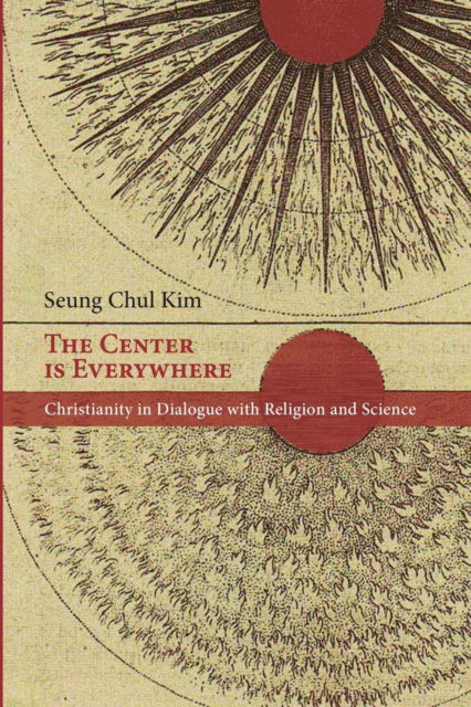 Cover for Seung Chul Kim · The Center is Everywhere (Paperback Book) (2022)