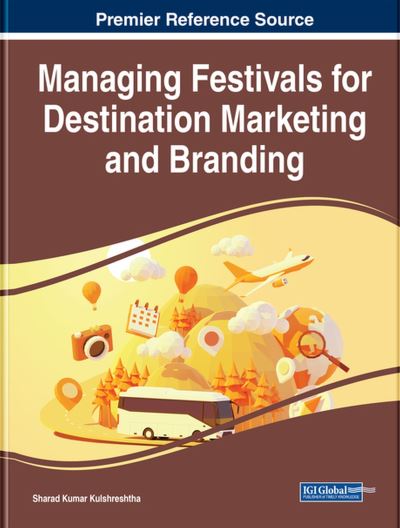 Cover for Sharad Kumar Kulshreshtha · Managing Festivals for Destination Marketing and Branding (Book) (2023)