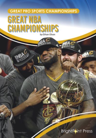 Great NBA Championships - Ethan Olson - Books - ReferencePoint Press, Incorporated - 9781678206567 - August 1, 2023