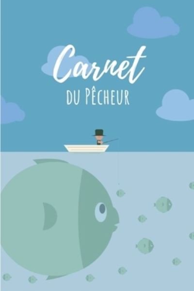 Cover for Peche Nature Et Passion · Carnet de pecheur (Paperback Book) (2019)