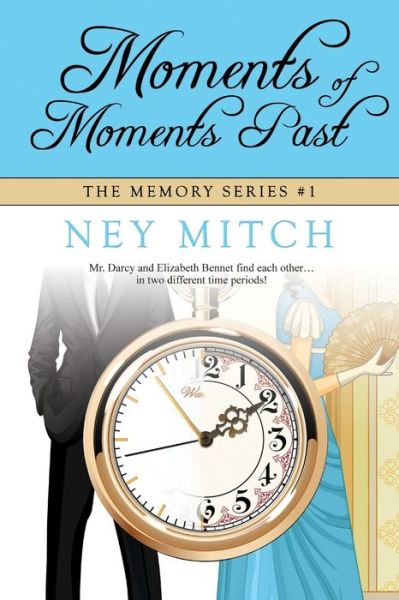 Cover for Ney Mitch · Moments of Moments Past (Buch) (2019)