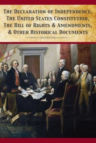 Cover for Founding Fathers · The Declaration Of Independence, United States Constitution, Bill Of Rights &amp; Amendments (Paperback Bog) (2017)