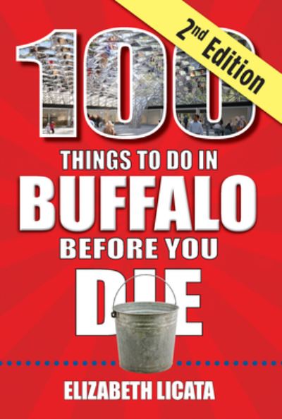 Cover for Elizabeth Licata · 100 Things to Do in Buffalo Before You Die, 2nd Edition (Buch) (2023)