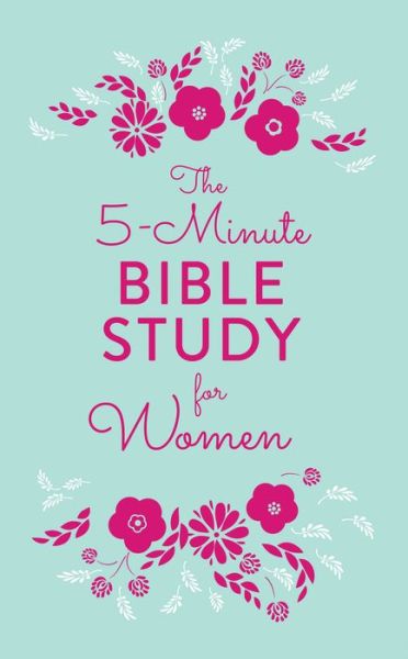 The 5 Minute Bible Study for Women -  - Książki - Barbour Publishing - 9781683226567 - 1 sierpnia 2018