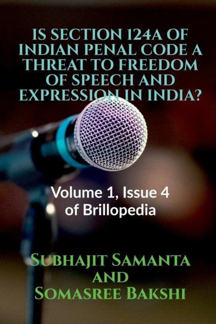 Cover for Subhajit Samanta · Is Section 124a of Indian Penal Code a Threat to Freedom of Speech and Expression in India? (Paperback Book) (2021)