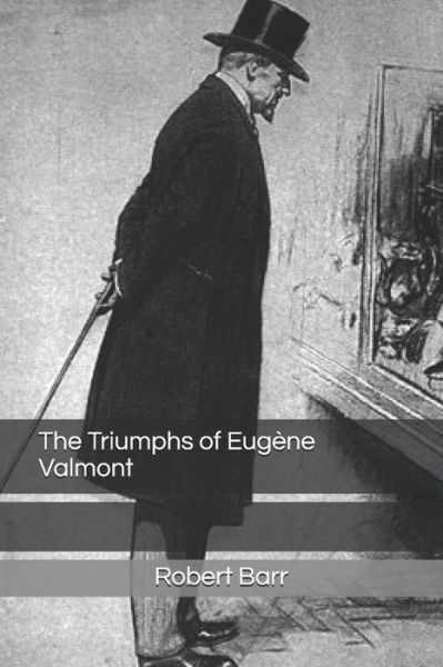 Cover for Robert Barr · The Triumphs of Eugene Valmont (Paperback Book) (2019)