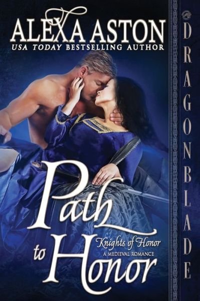 Path to Honor - Dragonblade Publishing - Livros - Independently Published - 9781718081567 - 8 de agosto de 2018